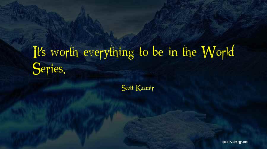 Scott Kazmir Quotes 715367