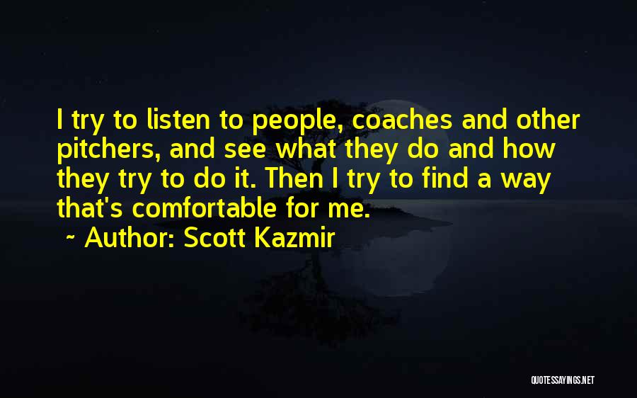 Scott Kazmir Quotes 866859
