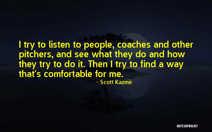 Scott Kazmir Quotes 866859 Scott Kazmir Quotes 866859