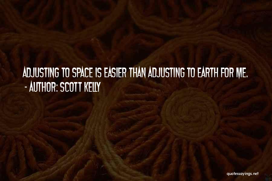 Scott Kelly Quotes 1057671