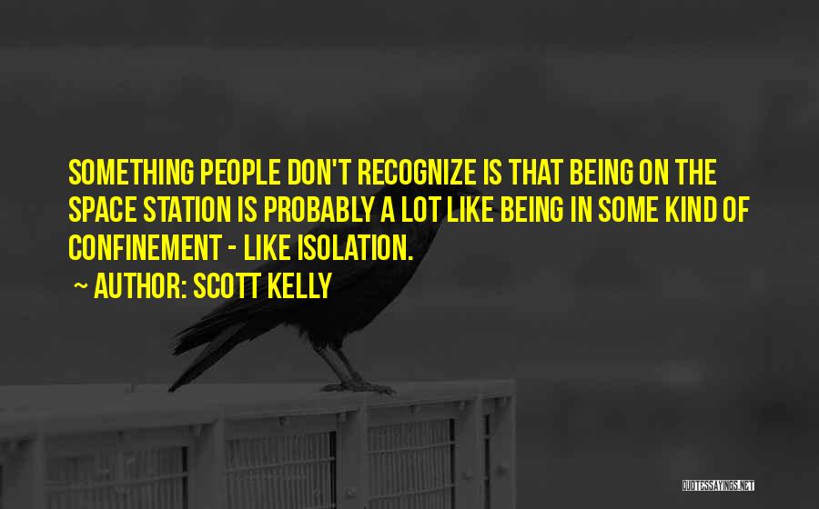 Scott Kelly Quotes 1387902