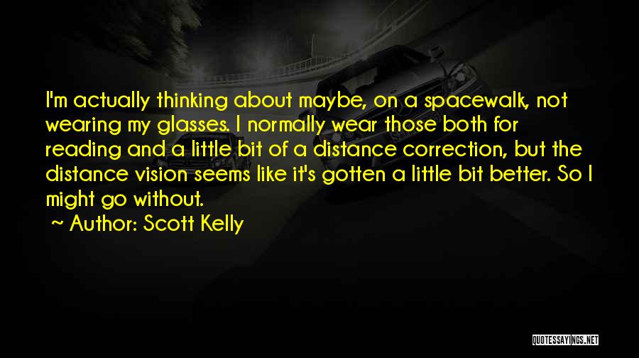 Scott Kelly Quotes 1551854