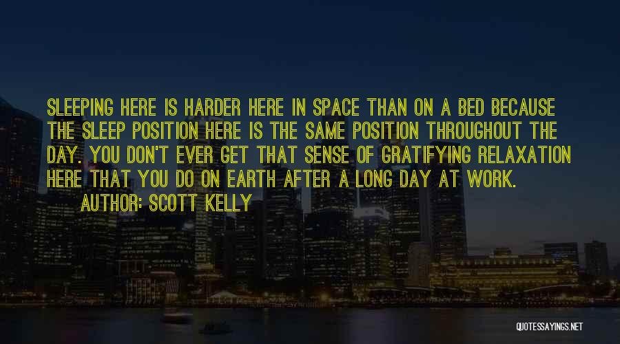 Scott Kelly Quotes 251162