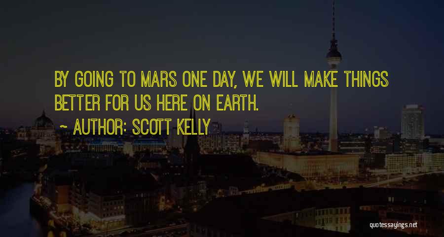 Scott Kelly Quotes 311466