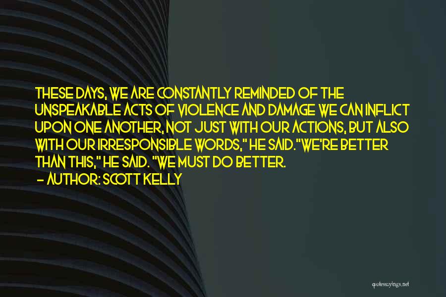 Scott Kelly Quotes 402160