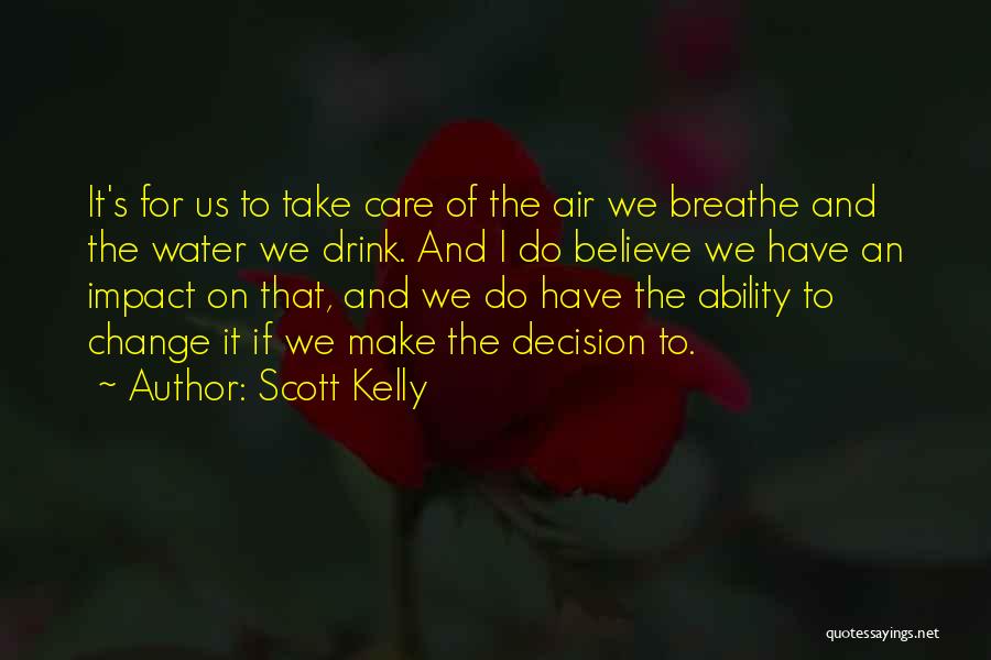 Scott Kelly Quotes 836034