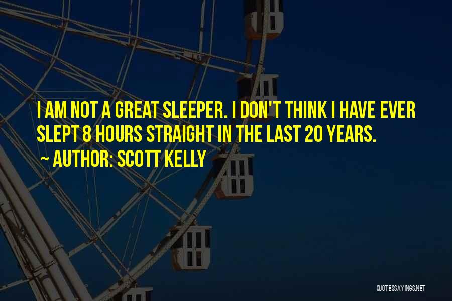 Scott Kelly Quotes 880202