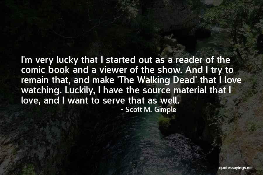 Scott M. Gimple Quotes 2237820