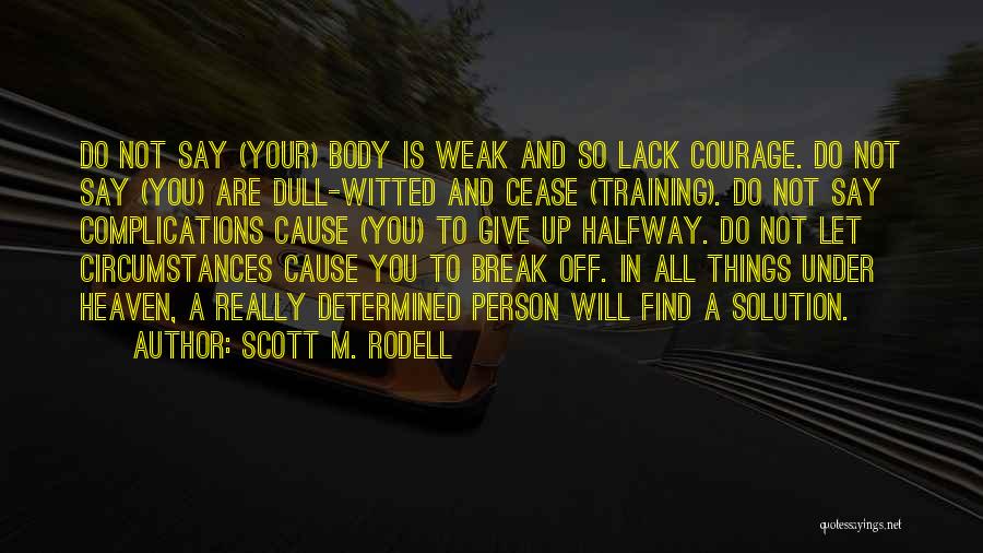 Scott M. Rodell Quotes 2143654