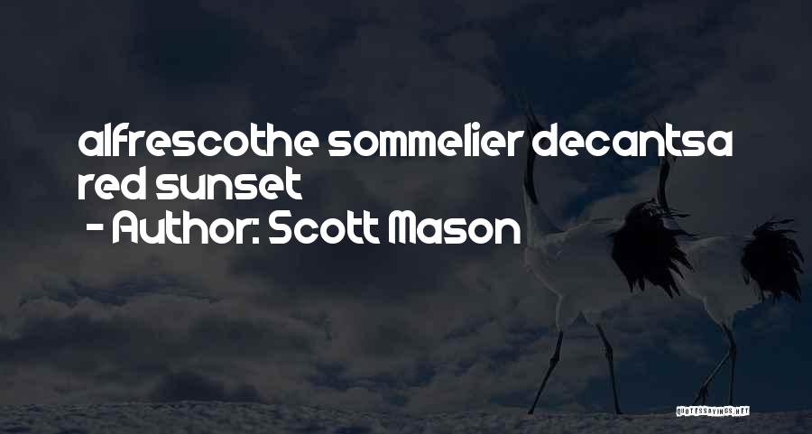 Scott Mason Quotes 1684260