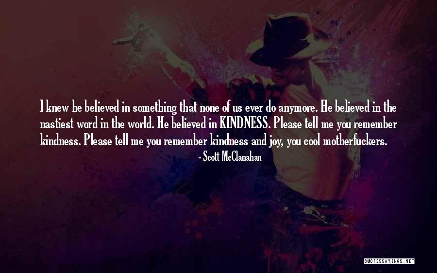 Scott McClanahan Quotes 331785 Scott McClanahan Quotes 331785