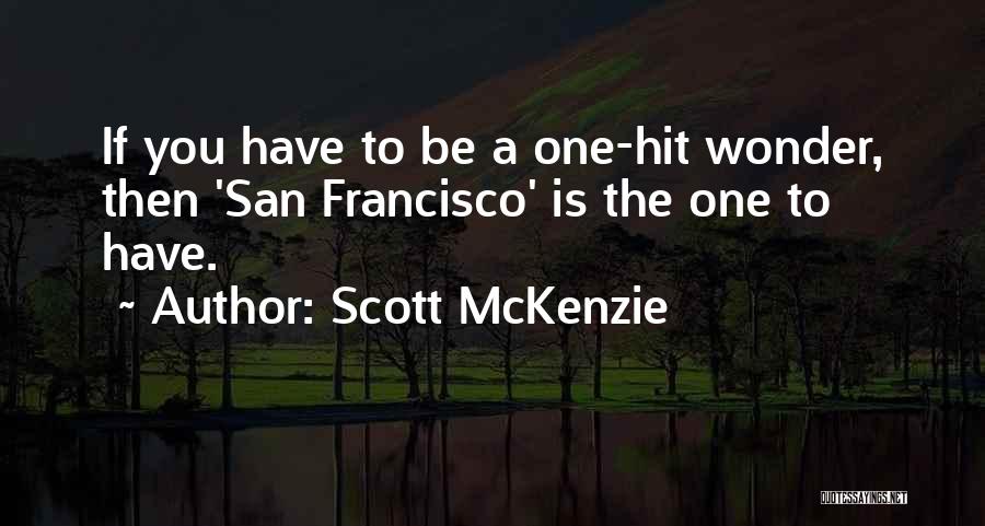 Scott McKenzie Quotes 1876889