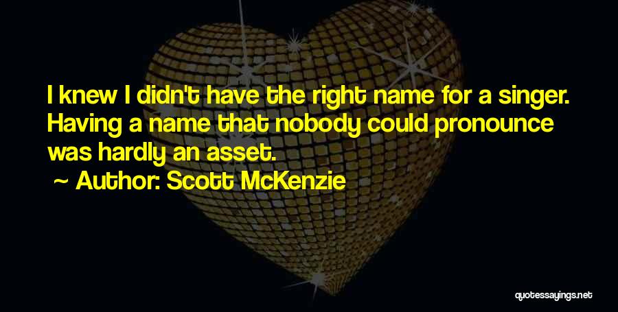 Scott McKenzie Quotes 1936620