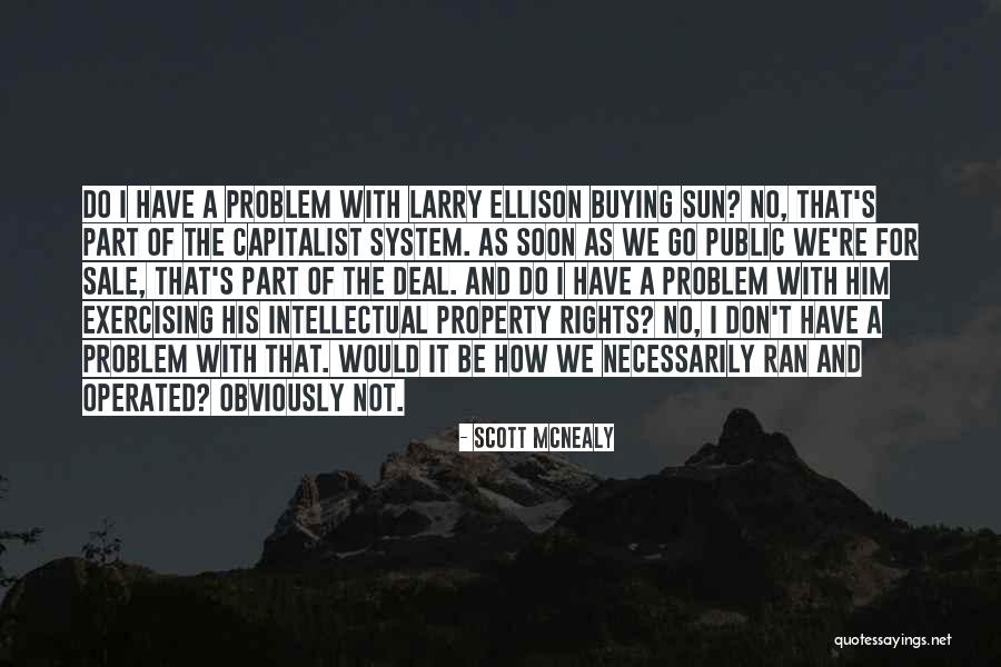 Scott McNealy Quotes 1634100