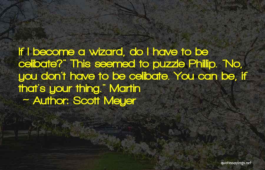 Scott Meyer Quotes 499816