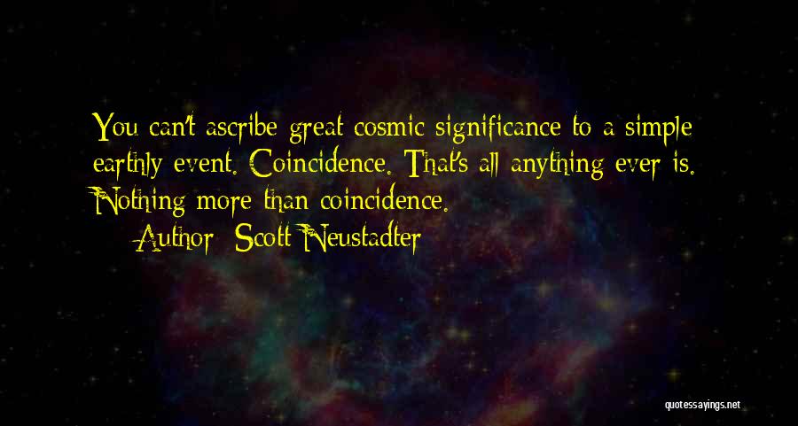 Scott Neustadter Quotes 453097