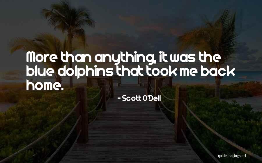 Scott O'Dell Quotes 2198696