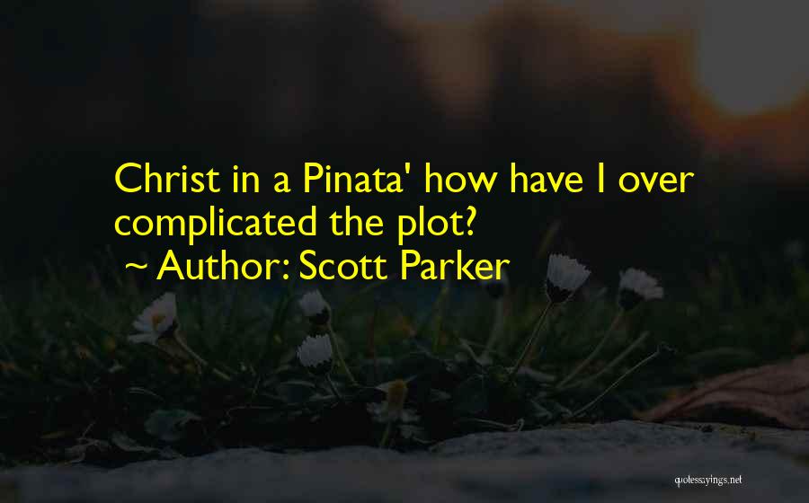 Scott Parker Quotes 455326