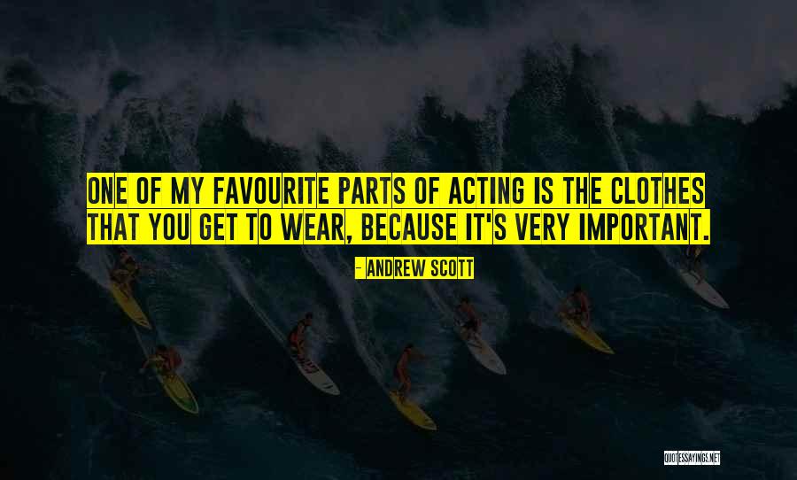 Scott Parts Quotes By Andrew Scott Scott Parts Quotes By Andrew Scott