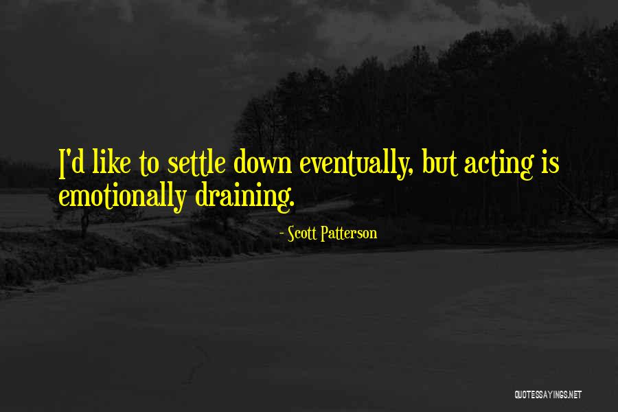 Scott Patterson Quotes 1426877 Scott Patterson Quotes 1426877