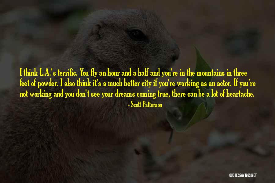 Scott Patterson Quotes 466849 Scott Patterson Quotes 466849