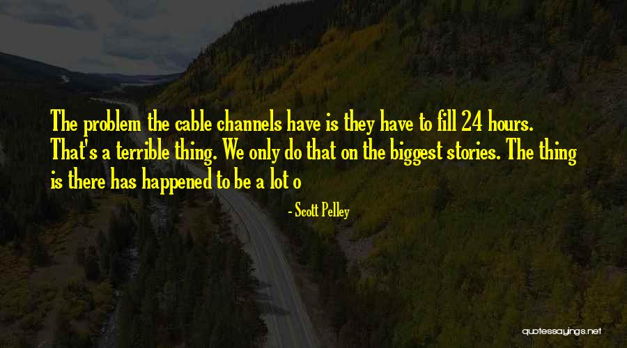 Scott Pelley Quotes 1606538