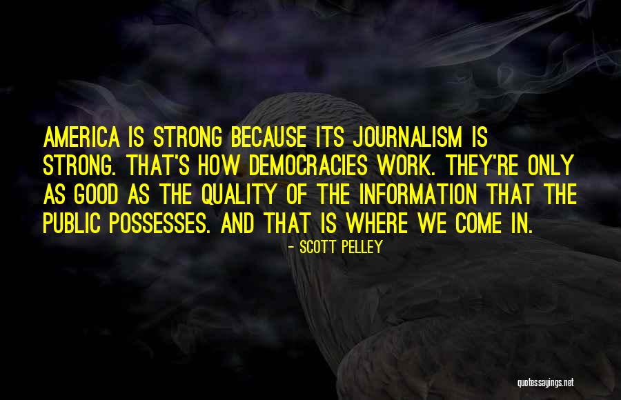 Scott Pelley Quotes 843666