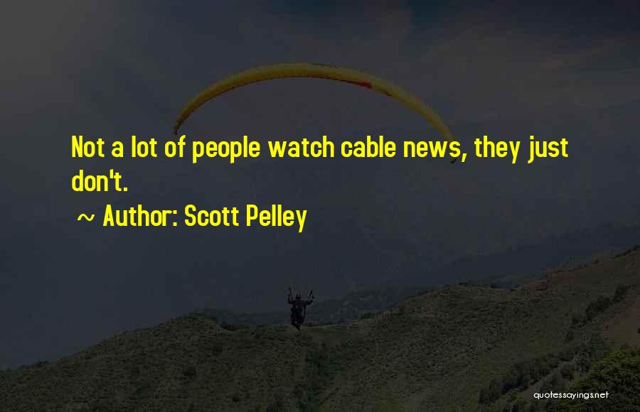 Scott Pelley Quotes 96596