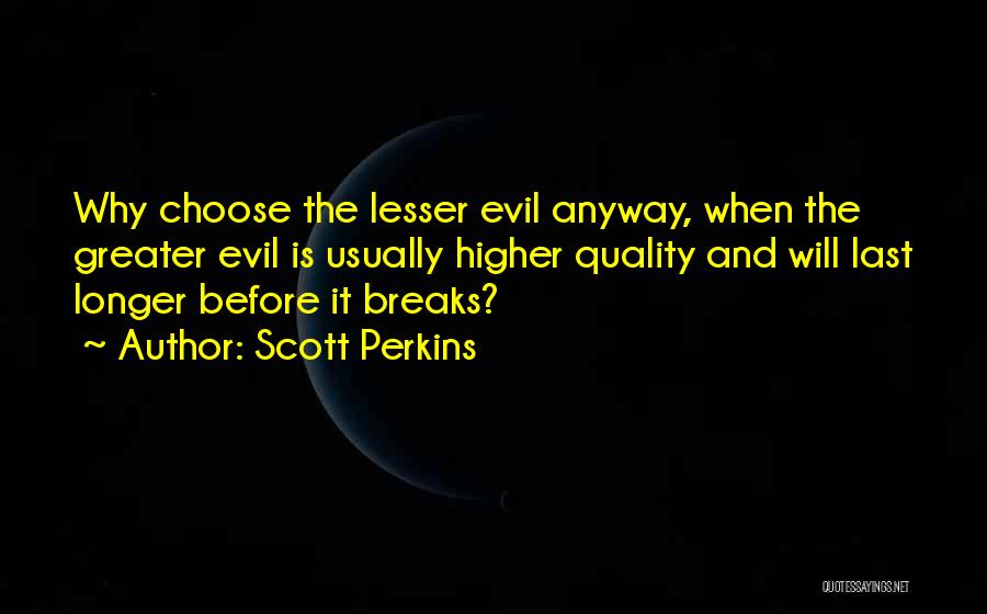 Scott Perkins Quotes 364036