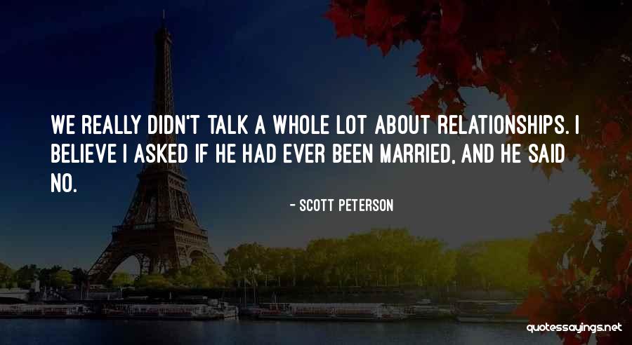 Scott Peterson Quotes 120650