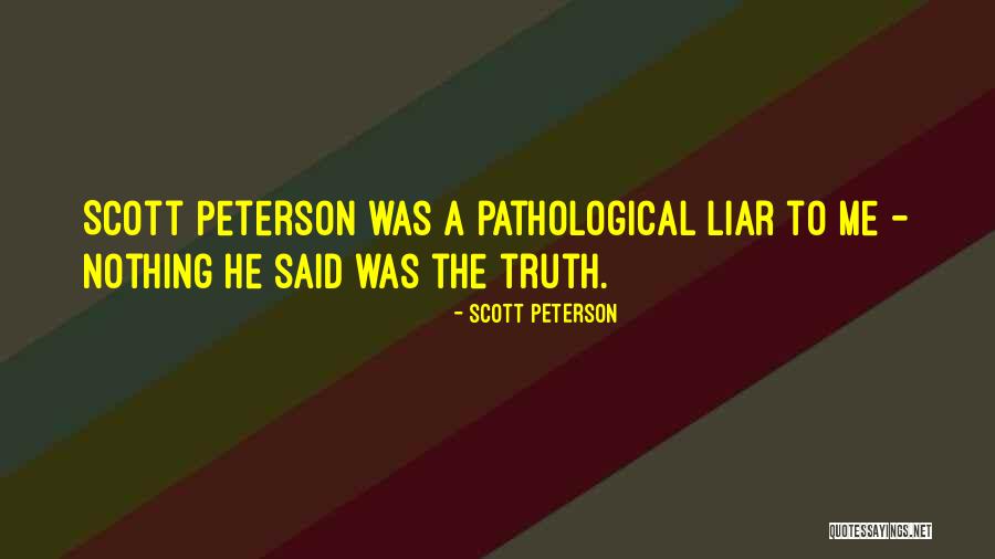 Scott Peterson Quotes 1974771