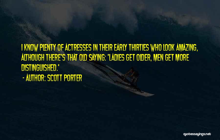 Scott Porter Quotes 1400477