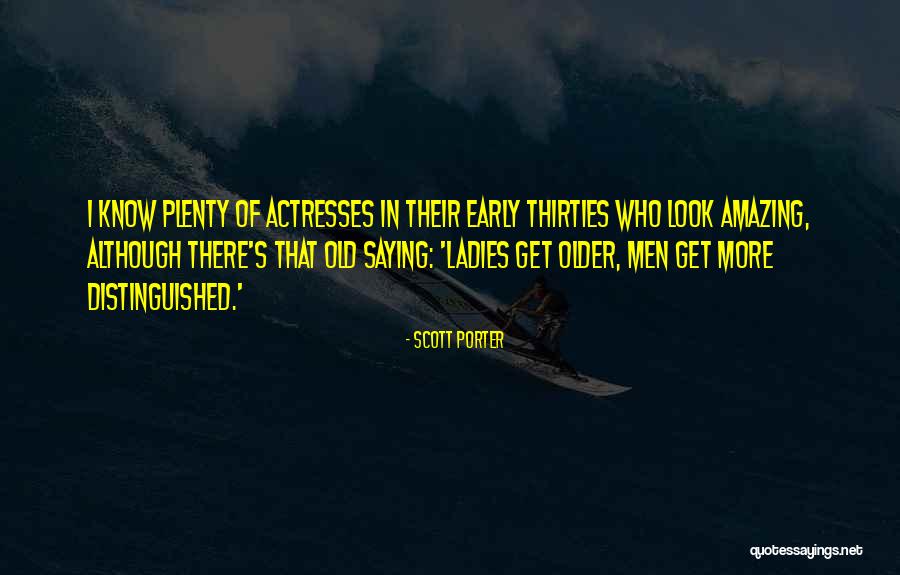 Scott Porter Quotes 1400477 Scott Porter Quotes 1400477