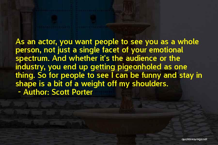 Scott Porter Quotes 630771