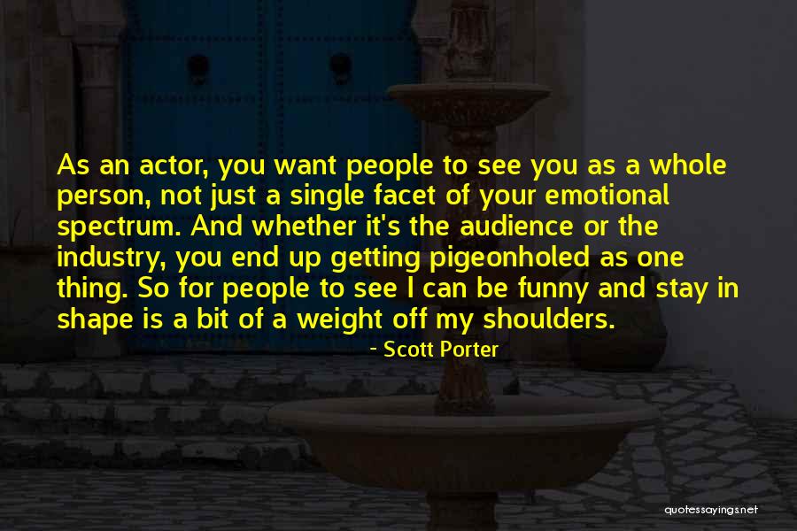 Scott Porter Quotes 630771 Scott Porter Quotes 630771