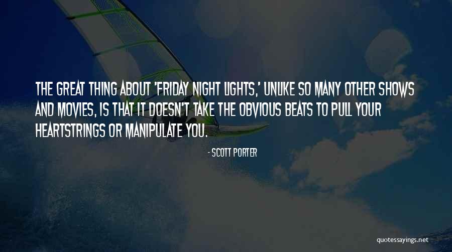 Scott Porter Quotes 724048