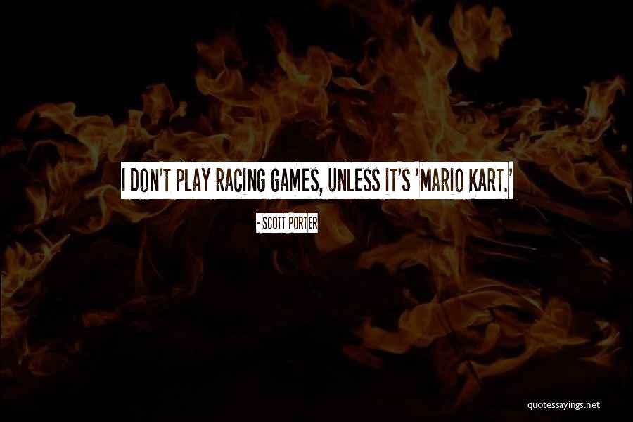 Scott Porter Quotes 889738 Scott Porter Quotes 889738