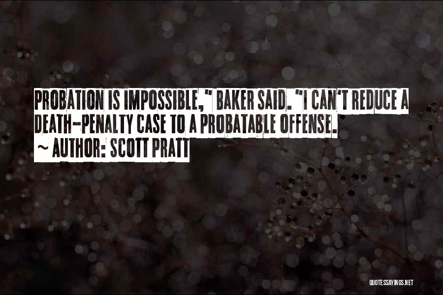 Scott Pratt Quotes 184669