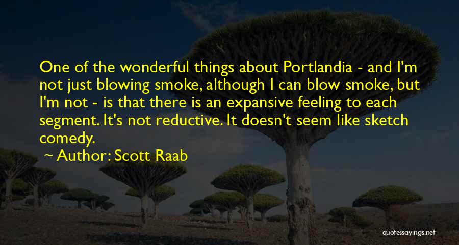 Scott Raab Quotes 1791428