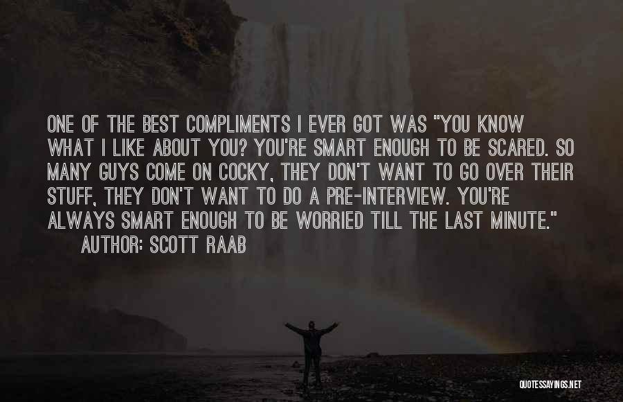 Scott Raab Quotes 842075