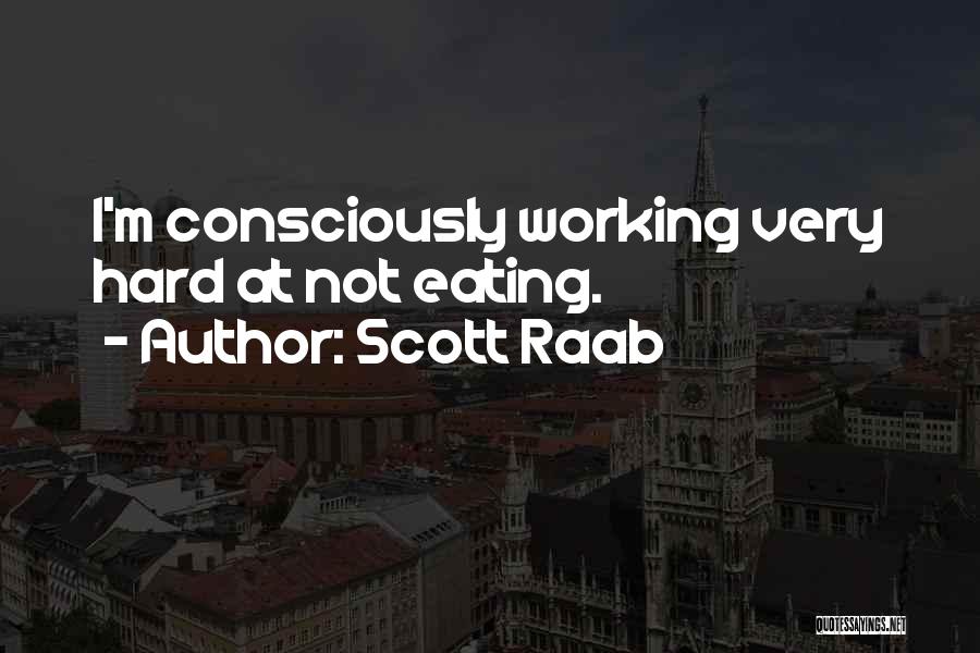 Scott Raab Quotes 878309
