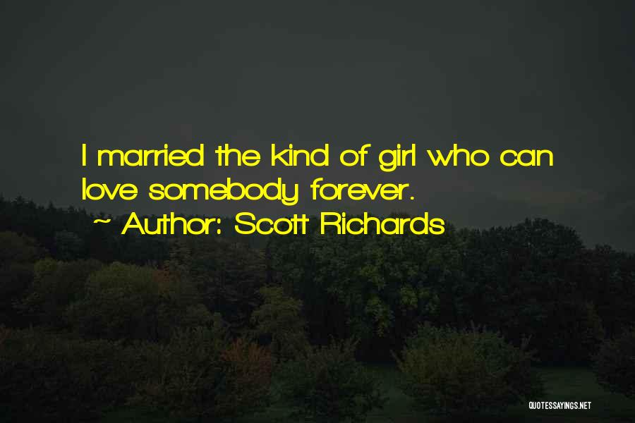 Scott Richards Quotes 1782072