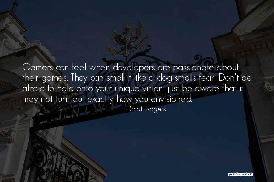 Scott Rogers Quotes 682089