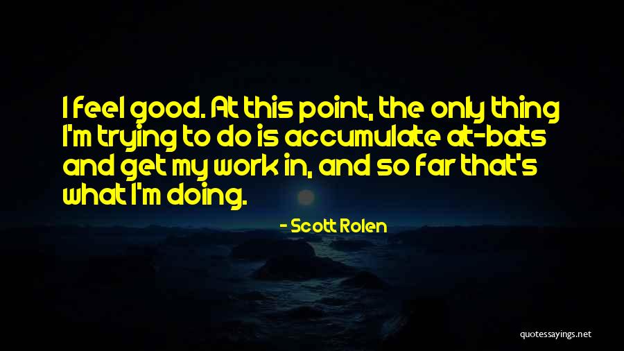 Scott Rolen Quotes 823649 Scott Rolen Quotes 823649