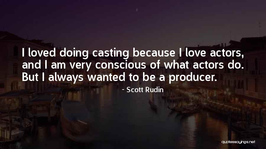 Scott Rudin Quotes 1753026 Scott Rudin Quotes 1753026