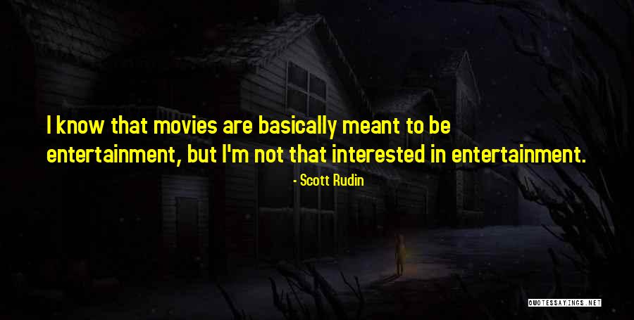 Scott Rudin Quotes 1818669 Scott Rudin Quotes 1818669