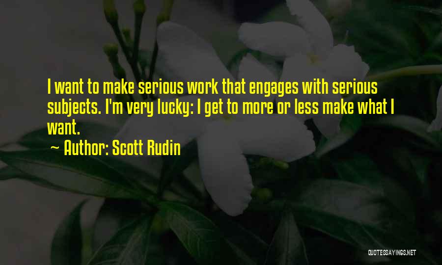 Scott Rudin Quotes 729995