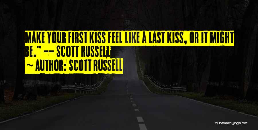 Scott Russell Quotes 2032521