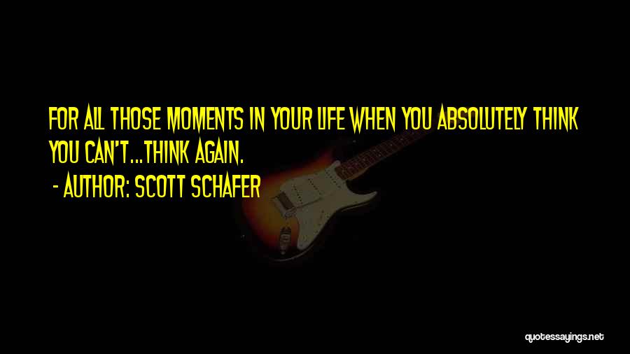 Scott Schafer Quotes 2125102