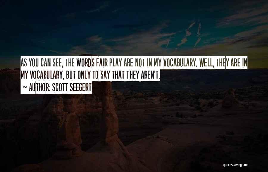 Scott Seegert Quotes 440691